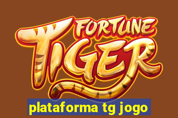 plataforma tg jogo